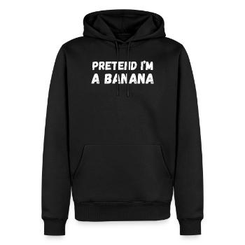 Tu so, als wäre ich eine Banane - Männer Premium Bio Hoodie - Schwarz - Vorne - Nico (187cm)