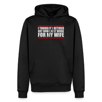 I Thought I Retired But Now Work For Wife Spruch - Männer Premium Bio Hoodie - Schwarz - Vorne - Nico (187cm)