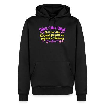 Bien Bien Si Conséquences Mes propres actions Sarcasme - Sweat à capuche Premium bio Homme - noir - Devant - Nico (187cm)