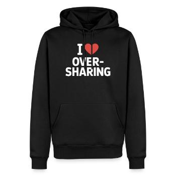 I Love Oversharing Social Media Too Much Info TMI - Männer Premium Bio Hoodie - Schwarz - Vorne - Nico (187cm)