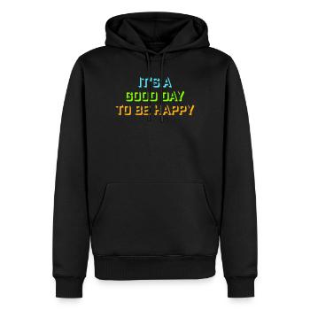 Good Day Be Happy Positiv Motivation Glück Spruch - Männer Premium Bio Hoodie - Schwarz - Vorne - Nico (187cm)