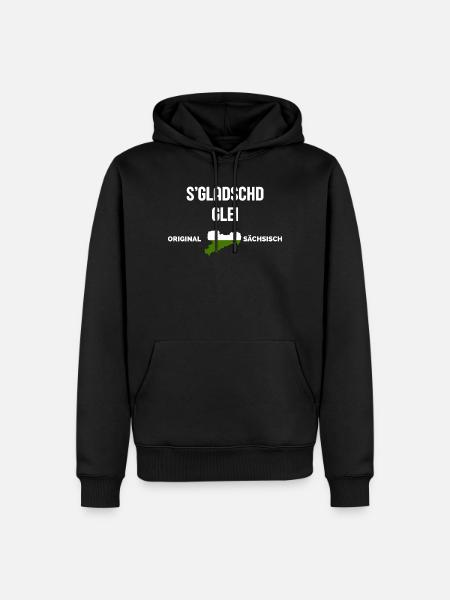 S'Gladschd Glei East German Funny Saying - Männer Premium Bio Hoodie - Schwarz