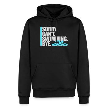 Sorry Can't Swimming Bye Swimmer Excuse Humor - Men’s Premium Organic Hoodie - black - Front - Nico (187cm)
