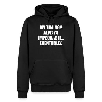 Mein Timing ist irgendwann immer tadellos - Männer Premium Bio Hoodie - Schwarz - Vorne - Nico (187cm)