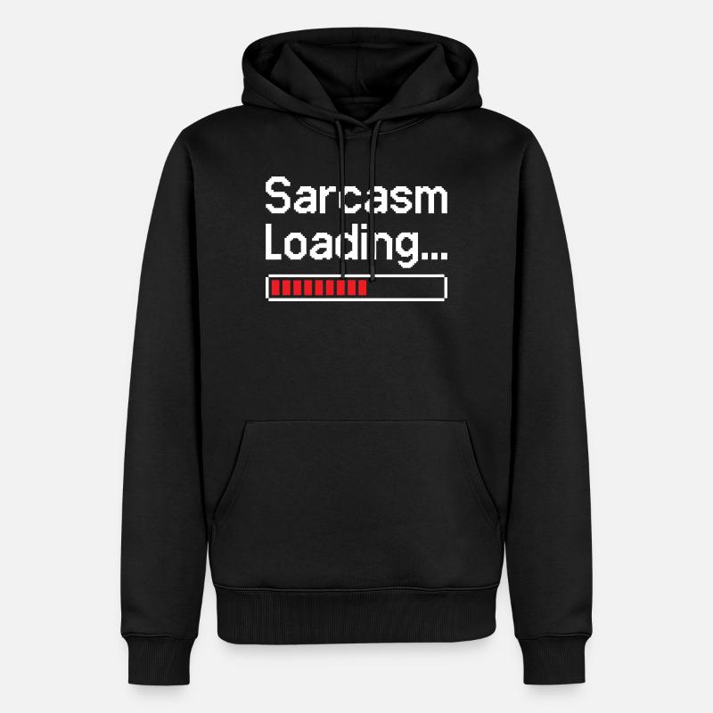 Sarcasm Loading Status - Men’s Premium Organic Hoodie - black