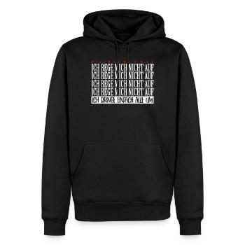 Ich rege mich nicht auf ich bringe alle um - Männer Premium Bio Hoodie - Schwarz - Vorne - Nico (187cm)