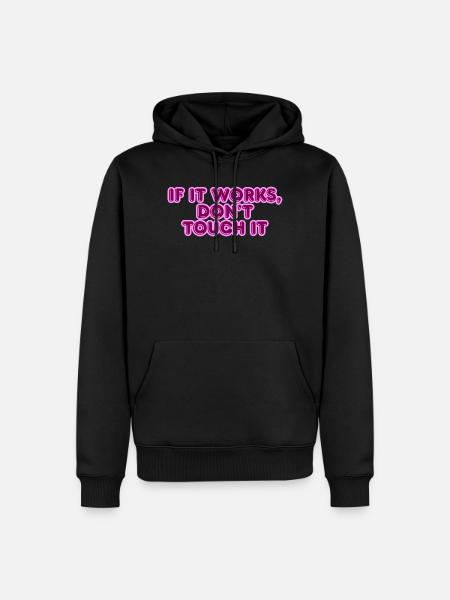 Wenn Es Funktioniert Spruch - Männer Premium Bio Hoodie - Schwarz