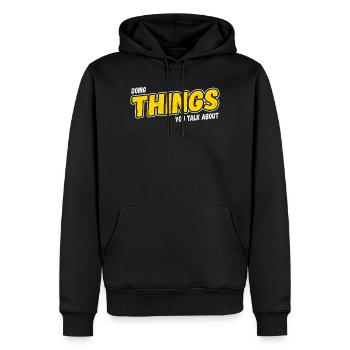 Doing Things You Talk About - Männer Premium Bio Hoodie - Schwarz - Vorne - Nico (187cm)