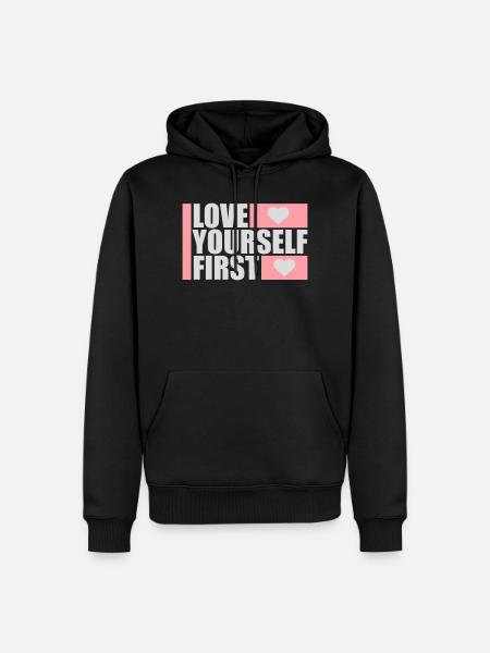 Love Yourself First Self-Love Self-Care - Men’s Premium Organic Hoodie - black