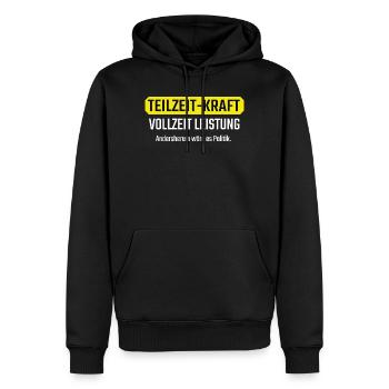 Teilzeit Vollzeit Lustiges Geschenk für Kollegen - Männer Premium Bio Hoodie - Schwarz - Vorne - Nico (187cm)