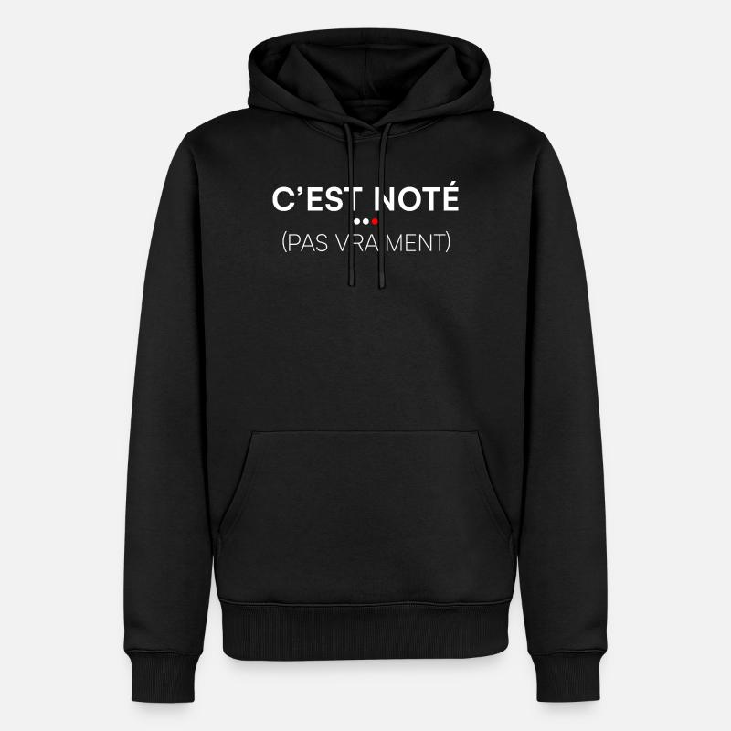 C’est noté pas vraiment humour bureau - Sweat à capuche Premium bio Homme - noir