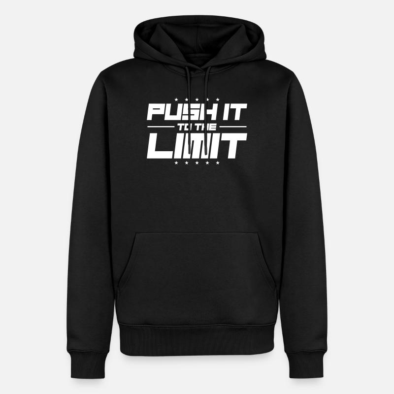 Push It To The Limit - Männer Premium Bio Hoodie - Schwarz
