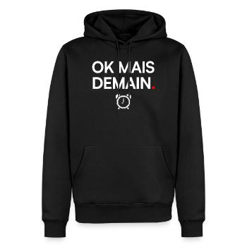 OK MAIS DEMAIN | Humour flemme - Sweat à capuche Premium bio Homme - noir - Devant - Nico (187cm)