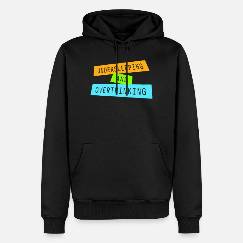 Undersleeping And Overthinking Lustig Müde Spruch - Männer Premium Bio Hoodie - Schwarz