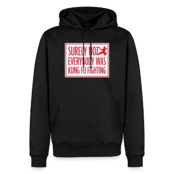 Surely Not Everybody Was Kung Fu Fighting Lustig - Männer Premium Bio Hoodie - Schwarz - Vorne - Nico (187cm)
