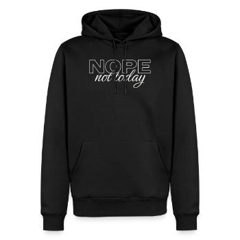 Nope Not Today Shirt – Funny Introvert Saying Tee - Männer Premium Bio Hoodie - Schwarz - Vorne - Nico (187cm)