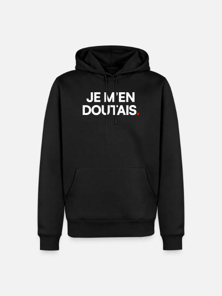 Je m’en doutais - Sweat à capuche Premium bio Homme - noir