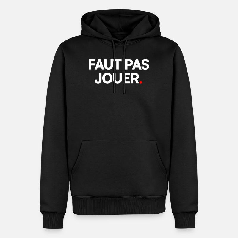 Faut pas jouer - Sweat à capuche Premium bio Homme - noir