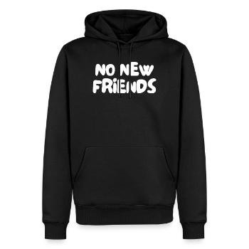 no new friends - Männer Premium Bio Hoodie - Schwarz - Vorne - Nico (187cm)