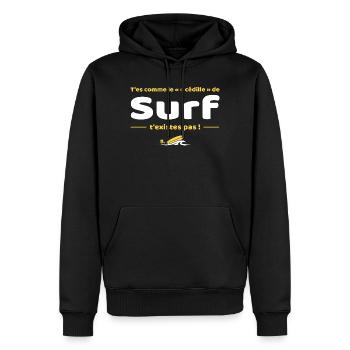 T'es comme de c cedille de surf t'existes pas - Sweat à capuche Premium bio Homme - noir - Devant - Nico (187cm)