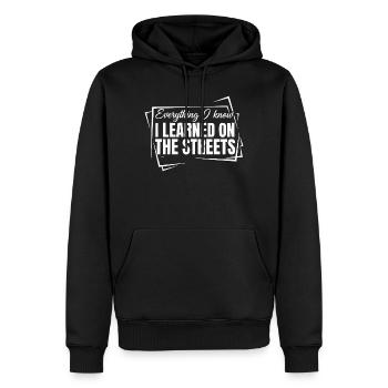 Everything I Know I Learned On The Streets - Men’s Premium Organic Hoodie - black - Front - Nico (187cm)