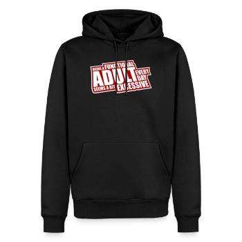 Being A Functional Adult Every Day Seems Excessive - Men’s Premium Organic Hoodie - black - Front - Nico (187cm)