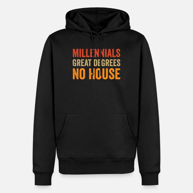 Millennials : Excellents diplômes. Pas de maison. - Sweat à capuche Premium bio Homme - noir