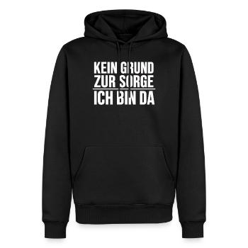 Kein Grund Zur Sorge: Ich Bin Da witziger Spruch - Männer Premium Bio Hoodie - Schwarz - Vorne - Nico (187cm)