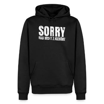 Sorry Hab Nicht Zugehört - Lustiger Spruch - Männer Premium Bio Hoodie - Schwarz - Vorne - Nico (187cm)