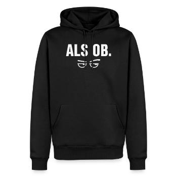 Als Ob Lustiger Sarkasmus Spruch mit Augen - Männer Premium Bio Hoodie - Schwarz - Vorne - Nico (187cm)