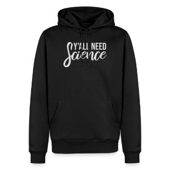 Y'all Need Science Funny Science Nerd Saying - Men’s Premium Organic Hoodie - black - Front - Nico (187cm)