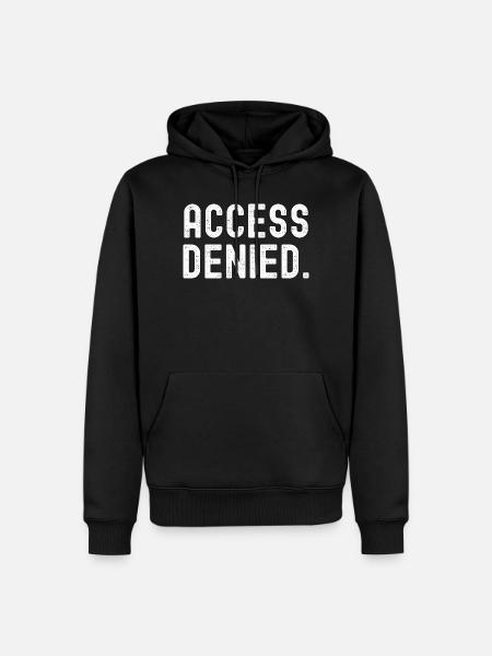 Access Denied Bold Typography - Men’s Premium Organic Hoodie - black