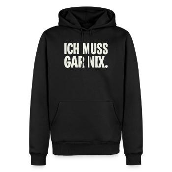 Ich Muss Gar Nix. - Männer Premium Bio Hoodie - Schwarz - Vorne - Nico (187cm)
