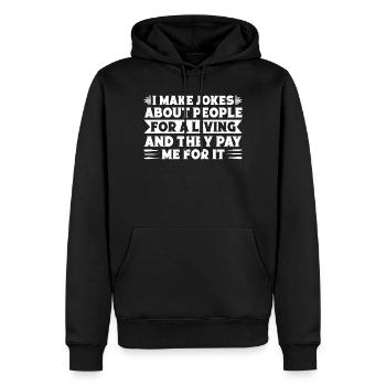 Graphisme de cirque Je fais des blagues et ils paient un cadeau de cirque - Sweat à capuche Premium bio Homme - noir - Devant - Nico (187cm)