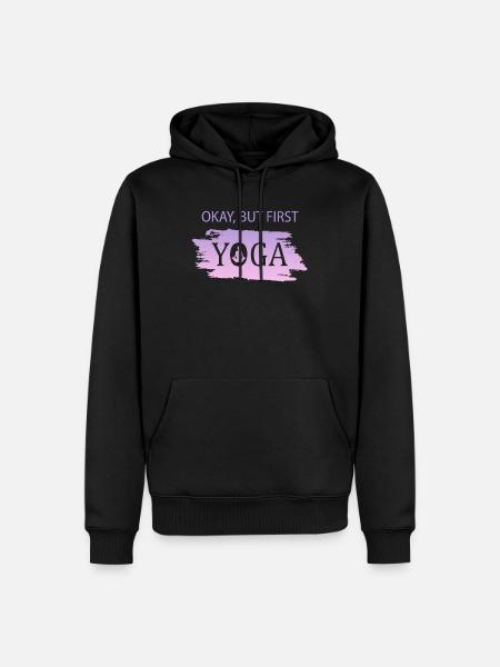 Okay, But First Yoga - Männer Premium Bio Hoodie - Schwarz