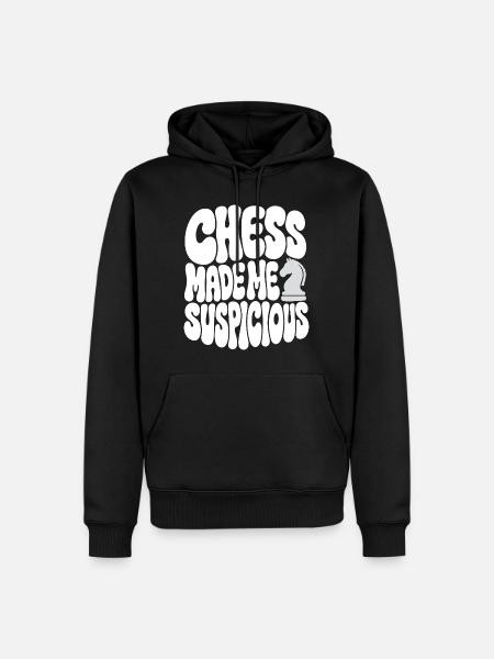 Schach – Chess Made Me Suspicious - Männer Premium Bio Hoodie - Schwarz
