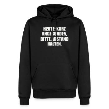HEUTE KURZ ANGEBUNDEN Sarkastisch Abstand Halten - Männer Premium Bio Hoodie - Schwarz - Vorne - Nico (187cm)