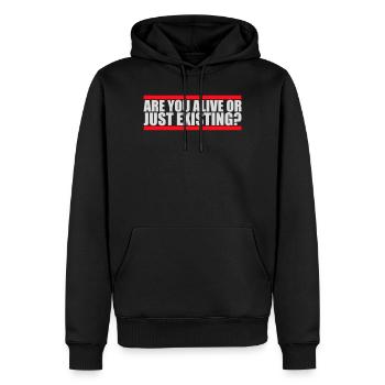 Are You Alive Or Just Existing Nachdenklich Spruch - Männer Premium Bio Hoodie - Schwarz - Vorne - Nico (187cm)