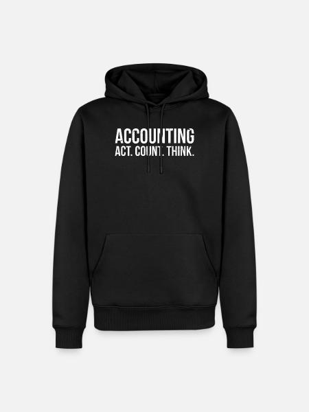 Accounting Act Count Think - Men’s Premium Organic Hoodie - black