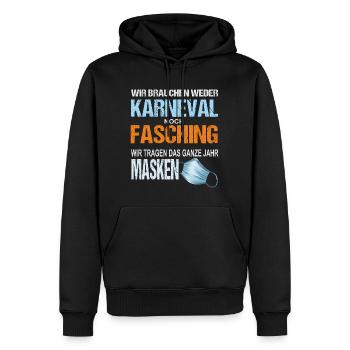 Kein Fasching Anti Karneval Kostüm Fastnacht - Männer Premium Bio Hoodie - Schwarz - Vorne - Nico (187cm)