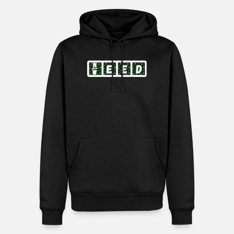 Need Weed - Männer Premium Bio Hoodie - Schwarz