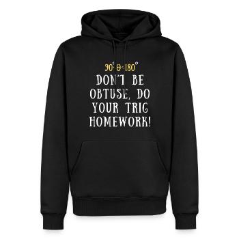 Funny Trigonometry Quote | Math Lovers Gifts - Men’s Premium Organic Hoodie - black - Front - Nico (187cm)