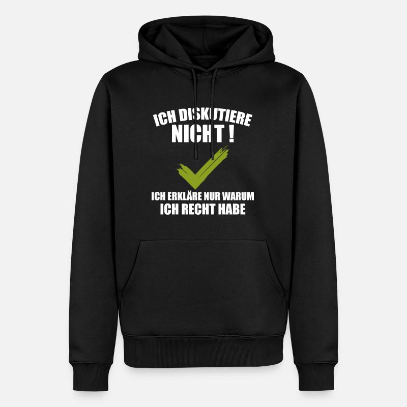 Ich Diskutiere Nicht - Männer Premium Bio Hoodie - Schwarz