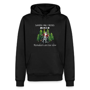 SANTA ONLY RIDES BIKES REINDEERS ARE TO SLOW - Men’s Premium Organic Hoodie - black - Front - Nico (187cm)