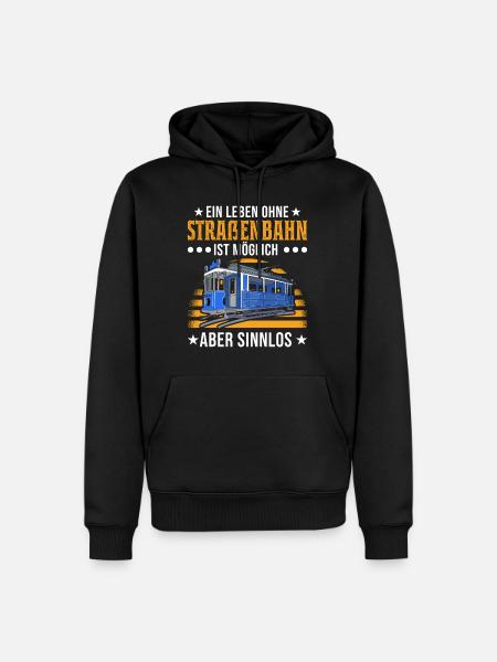 Straßenbahnfahrer Spruch Straßenbahn Tram - Männer Premium Bio Hoodie - Schwarz