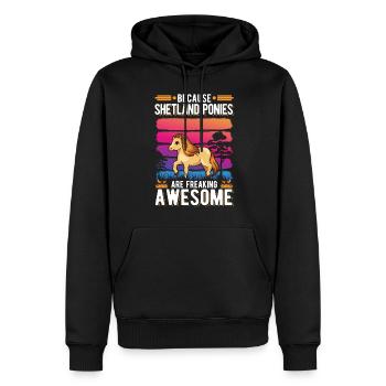 Because Shetland Ponies are freaking awesome - Männer Premium Bio Hoodie - Schwarz - Vorne - Nico (187cm)