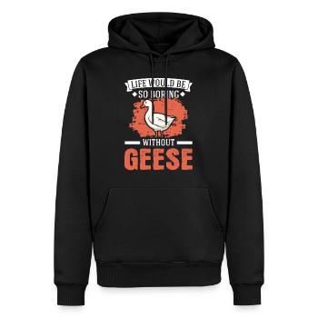 Life would be so boring without Geese Gänse - Männer Premium Bio Hoodie - Schwarz - Vorne - Nico (187cm)