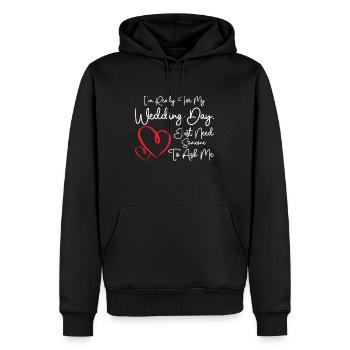 Wedding Day Typography Couple Funny Quotes - Men’s Premium Organic Hoodie - black - Front - Nico (187cm)