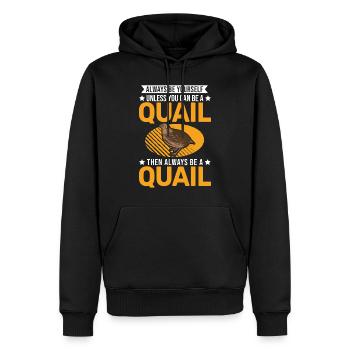 Always be yourself Quail Wachtel - Männer Premium Bio Hoodie - Schwarz - Vorne - Nico (187cm)