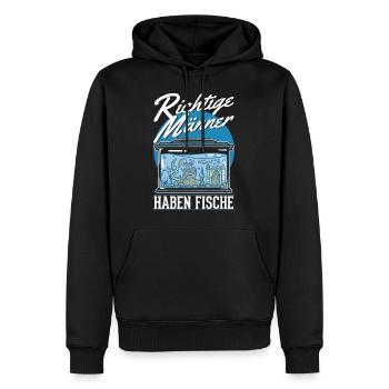 Richtige Männer haben Fische Aquarium Aquaristik - Männer Premium Bio Hoodie - Schwarz - Vorne - Nico (187cm)